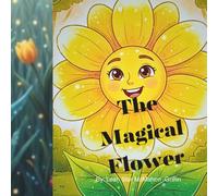 The Magical Flower: A Children's Story Book