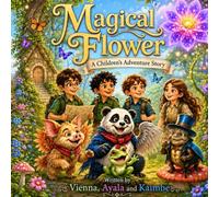 The Magical Flower and Summer Holidays: The Adventure of the Cousins