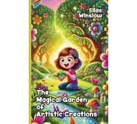 The Magical Garden of Artistic Creations
