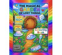 The Magical Garden of Lost Things