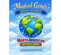 The Magical Genes Around the World North American Activity Book