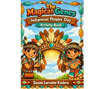 The Magical Genes: Indigenous Peoples’ Day Activity Book