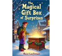 The Magical Gift Box of Surprises (Cozy Winter Holidays 3 Book Collection of Stories for Kids)
