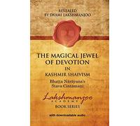 The Magical Jewel of Devotion in Kashmir Shaivism: Bhatta Narayana’s Stava Cintamani