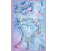 The Magical Journal of Aquarius: Zodiac Sign Guided Notebook for Aquarius with Affirmations and Space for Manifestation, Originality and Self-Expression