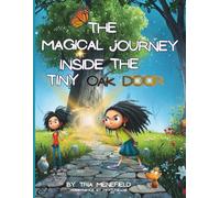 The Magical Journey Inside the Tiny Oak Door
