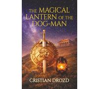 The Magical Lantern of the Dog-Man