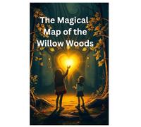 The Magical Map of Willow woods