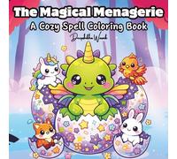 The Magical Menagerie: A Cozy Spell Coloring Book