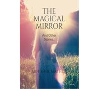 The Magical Mirror and other stories..