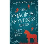 The Magical Mysteries Series: The Case of the Laughing Unicorn