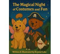 The Magical Night of Costumes and Fun (Ella and Riley Explore Fur, Fun, and Fairy Tales)