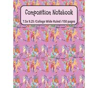 The Magical Notebook of Fairies & Unicorns: College- Wide-Ruled 150-Page Notebook/Journal for Imaginative Minds 7.5″ × 9.25″/Perfect gift for kids, ... School activity or personal use/Holiday gift