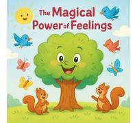 The Magical Power of Feelings: About Feelings (Twinkle Twinkle Little Story - About Morals, Values, and Positive Habits)