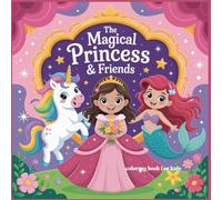 The Magical Princess and Friends - Coloring Book: A mixed fantasy world where each character lives in her own magical kingdom chapter.