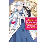 The Magical Revolution of the Reincarnated Princess and the Genius Young Lady – Tomo 7 – Manga
