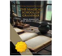 The Magical School of Grammar - Grammar For IELTS PTE & TOEFL: A Fantasy-Themed Grammar Workbook - Master Grammarwith Quills, Potions, and Practice - Black and White (Grammar workbooks)