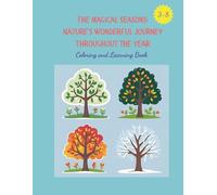 The Magical Seasons: Nature's Wonderful Journey Throughout the Year: Coloring and Learning Book