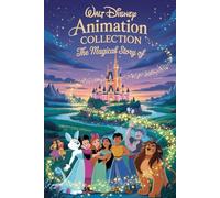 The Magical Story Of Walt Disney Animation Collection