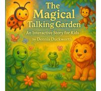 The Magical Talking Garden: An Interactive Story for Kids