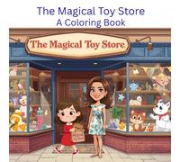 The Magical Toy Store - A Coloring Book (The Adventures of Spencer Bear)