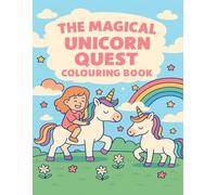 The Magical Unicorn Quest: A Colouring Adventure: Coloring Book for Kids Ages 4-8 (Bramble & Bloom Magical Adventures)