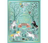 The Magical Unicorn Society Official Colouring Book