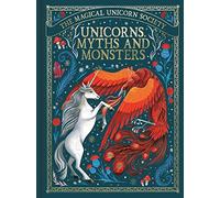The Magical Unicorn Society: Unicorns, Myths and Monsters: Volume 4