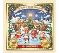 The Magical Winter Wonderland: A Coloring Book for Relaxation & Creativity