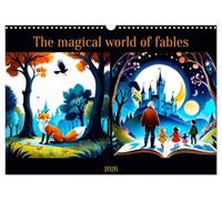 The magical world of fables (Wall Calendar 2026 DIN A3 landscape), CALVENDO 12 Month Wall Calendar: Don't wait any longer to plunge into the magical world of fables.