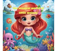 The Magical World of Little Melody: Mermade/ fun and play