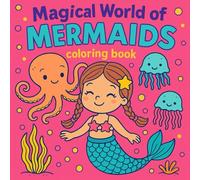 The Magical World of Mermaids: for 3-8 years