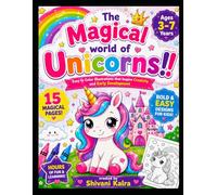 The Magical World of Unicorn!!: Toddlers Coloring for Book Ages 3-7 | Colour Recognition & Fine Motor Skills | Perfect Birthday Gift for toddlers | Fun & Relaxing Colour Book
