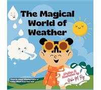 The Magical World Of Weather: Learning about weather in fun way (Think, Tinker, Discover! - Stem Adventures)