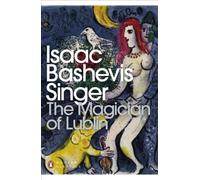 The Magician Of Lublin (Penguin Modern Classics)