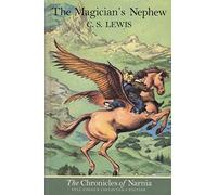 The Magician’s Nephew (Paperback): Book 1 in the classic children’s fantasy adventure series (The Illustrated Chronicles of Narnia)