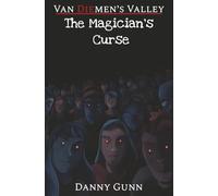The Magician's Curse: A Van Diemen's Valley Horror