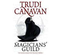 The Magicians' Guild (Black Magician 1): Trudi Canavan (Black Magician Trilogy)
