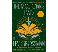 The Magician's Land: A Novel: 3 (Magicians Trilogy)