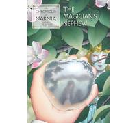 The Magician's Nephew: The Classic Fantasy Adventure Series (Official Edition): 1 (The Chronicles of Narnia, 1)