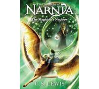 The Magician's Nephew: The Classic Fantasy Adventure Series (Official Edition): 1 (The Chronicles of Narnia, 1)