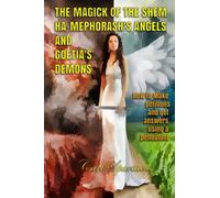 THE MAGICK OF THE SHEM HA-MEPHORASH 'S ANGELS AND GOETIA'S DEMONS: How to Make petitions and get answers using a pendulum (Unveiling the Invisible: Esoterism, Magick, and Occultism by Carl Spartacus)