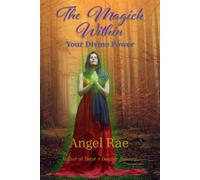 The Magick Within Your Divine Power,