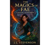 The Magics of Fae: A Dueling Tournament