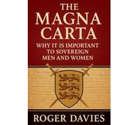 The Magna Carta: Why It Is Important to Sovereign Men and Women