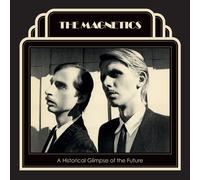 Magnetics – A Historical Glimpse Of The Future – Vinilo