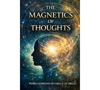 THE MAGNETICS OF THOUGHTS: 7 (PEDRO CICARELLI)