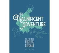 The Magnificent Adventure: Signature Edition (The Fantagraphics Milo Manara Signature Edition)