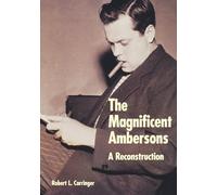 The Magnificent Ambersons - A Reconstruction [Idioma Inglés]