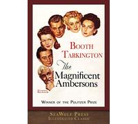 The Magnificent Ambersons (SeaWolf Press Illustrated Classic)